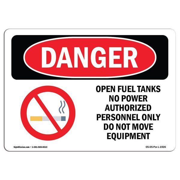 Signmission OSHA Danger Sign, Open Fuel Tanks No Power, 10in X 7in Rigid Plastic, 7" W, 10" L, Landscape OS-DS-P-710-L-1926